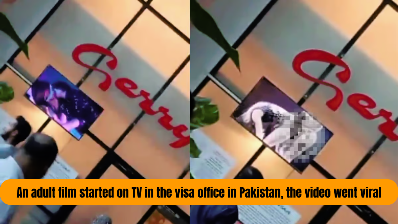 An adult film started on TV in the visa office in Pakistan, the video went viral