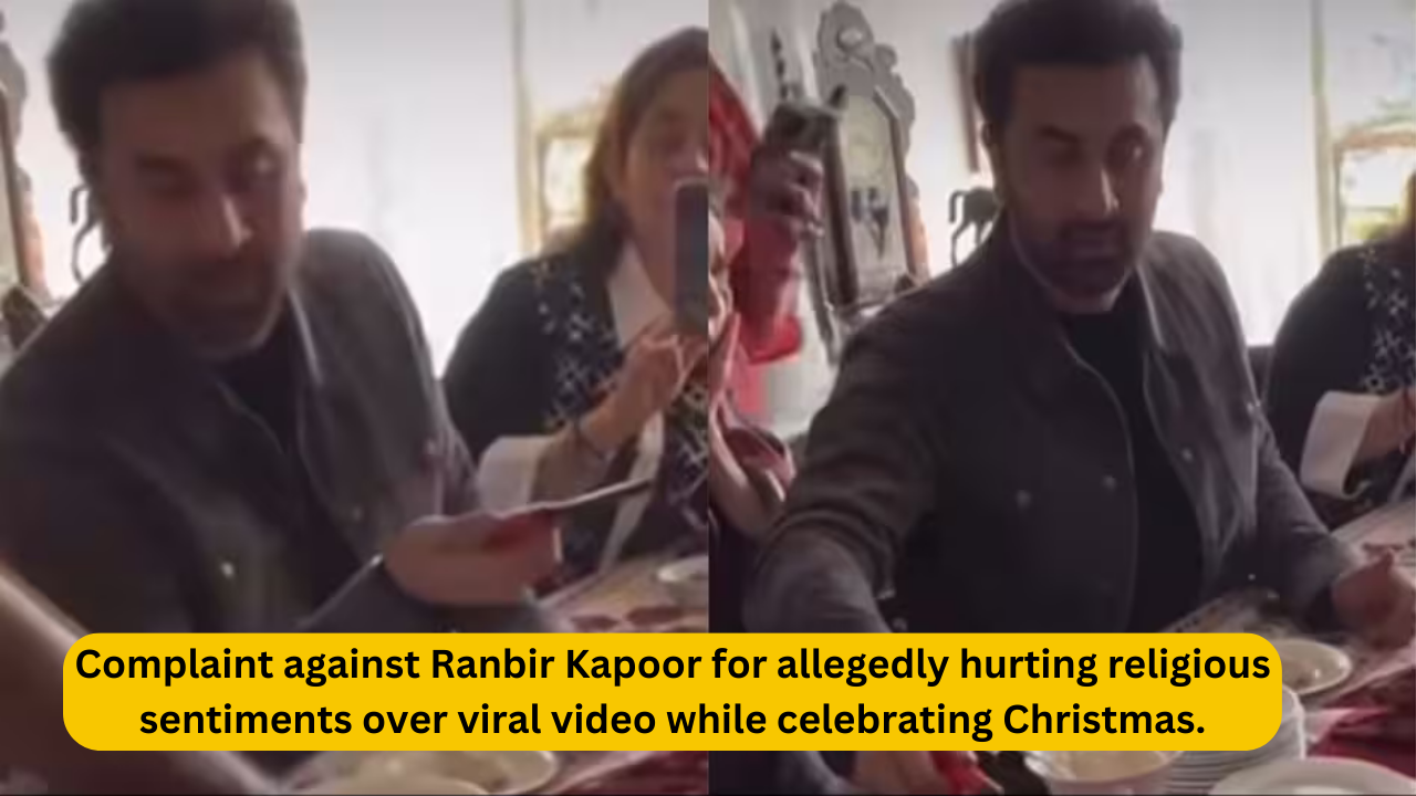 Complaint against Ranbir Kapoor for allegedly hurting religious sentiments over viral video while celebrating Christmas.